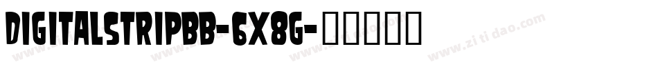Digitalstripbb-6x8g字体转换