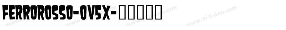 FerroRosso-0v5X字体转换