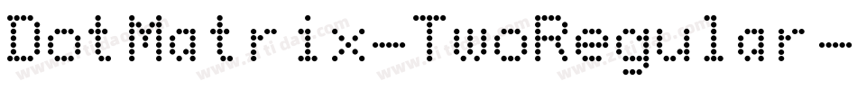 DotMatrix-TwoRegular字体转换