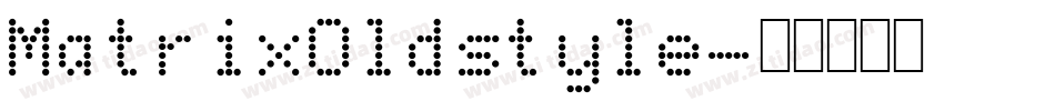 MatrixOldstyle字体转换