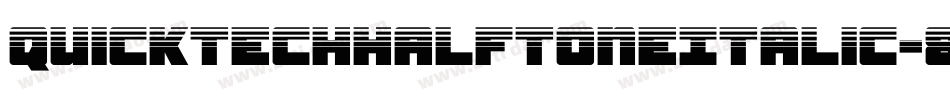 QuicktechHalftoneItalic-8JgA字体转换 QuicktechHalftoneItalic-8JgA字体转换