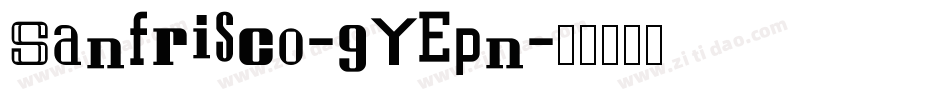 Sanfrisco-9YEpn字体转换