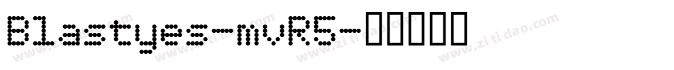 Blastyes-mvR5字体转换