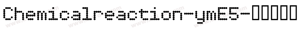 Chemicalreaction-ymE5字体转换