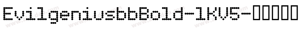 EvilgeniusbbBold-lKV5字体转换