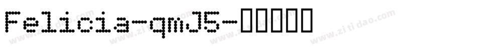 Felicia-qmJ5字体转换