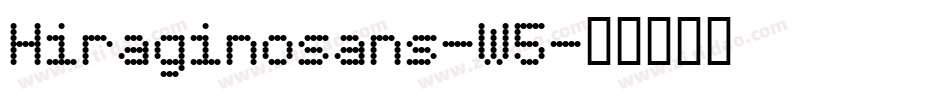 Hiraginosans-W5字体转换