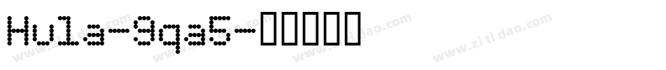Hula-9qa5字体转换