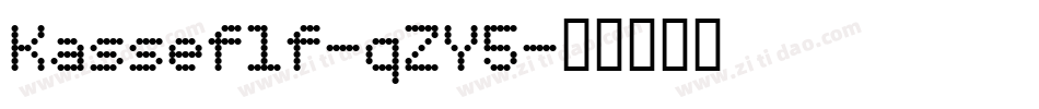 Kasseflf-qZY5字体转换