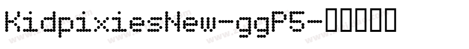 KidpixiesNew-ggP5字体转换