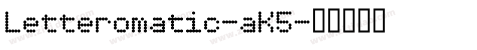 Letteromatic-aK5字体转换
