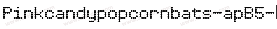Pinkcandypopcornbats-apB5字体转换