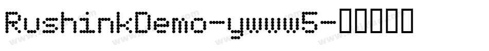 RushinkDemo-ywww5字体转换