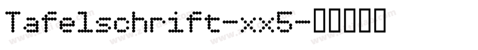 Tafelschrift-xx5字体转换