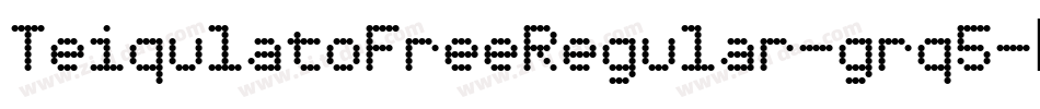 TeiqulatoFreeRegular-grq5字体转换