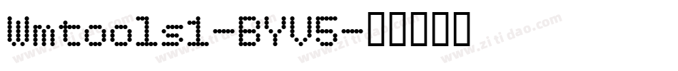Wmtools1-BYV5字体转换