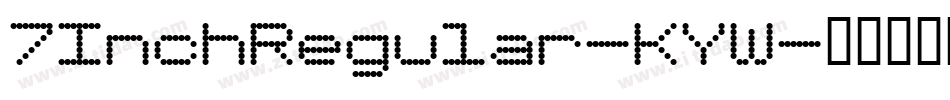 7InchRegular-KYW字体转换