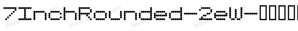 7InchRounded-2eW字体转换