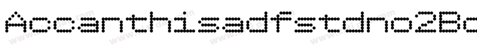 Accanthisadfstdno2Bold-rdR7字体转换