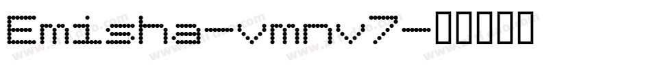 Emisha-vmnv7字体转换