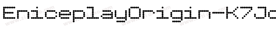 EniceplayOrigin-K7Jo7字体转换