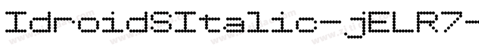 IdroidSItalic-jELR7字体转换