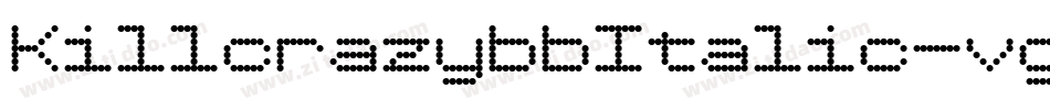 KillcrazybbItalic-vgK7字体转换