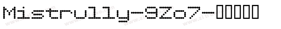 Mistrully-9Zo7字体转换