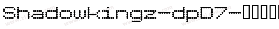 Shadowkingz-dpD7字体转换