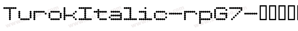 TurokItalic-rpG7字体转换
