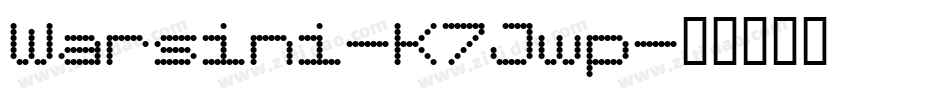 Warsini-K7Jwp字体转换