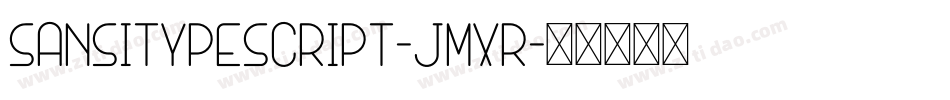 SansitypeScript-jMXR字体转换