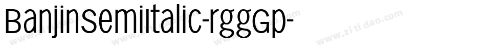 BanjinSemiItalic-rggGp字体转换