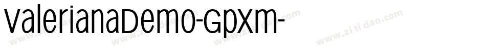 ValerianaDemo-GpXm字体转换