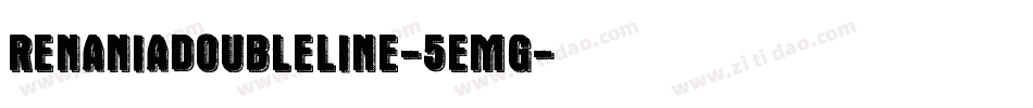 RenaniaDoubleLine-5EmG字体转换