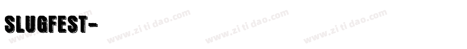 Slugfest字体转换