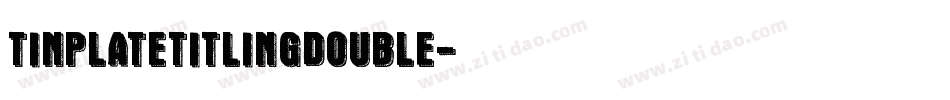 TinplateTitlingDouble字体转换