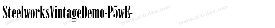 SteelworksVintageDemo-P5wE字体转换 SteelworksVintageDemo-P5wE字体转换