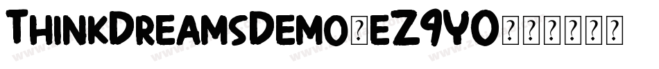 ThinkDreamsDemo-eZ9YO字体转换