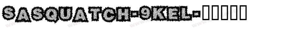 Sasquatch-9KEL字体转换