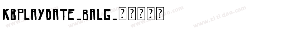Kbplaydate-8ALg字体转换
