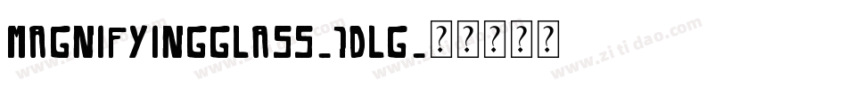 MagnifyingGlass-1DLg字体转换