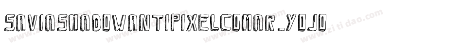 SaviaShadowAntipixelcomar-YoJO字体转换