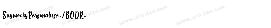SaymookyPersonaluse-7BODR字体转换
