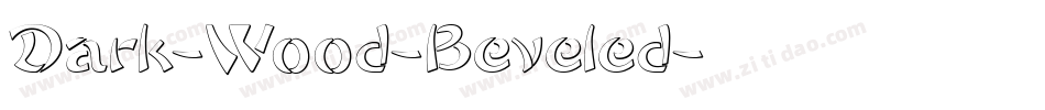 Dark-Wood-Beveled字体转换