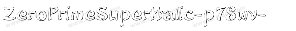 ZeroPrimeSuperItalic-p78wv字体转换