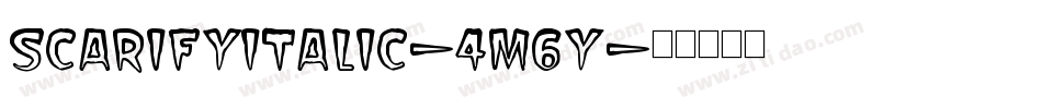 ScarifyItalic-4m6Y字体转换