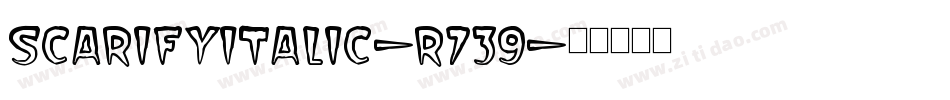 ScarifyItalic-r739字体转换