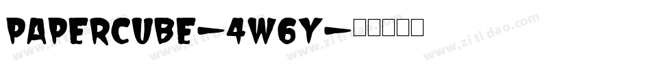 PaperCube-4W6Y字体转换