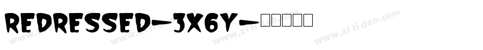 Redressed-3X6y字体转换